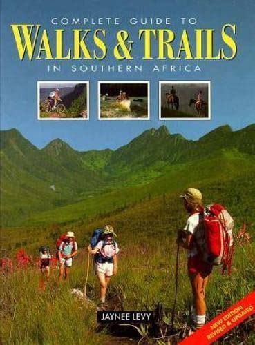 complete guide to walks and trails in southern afric Doc