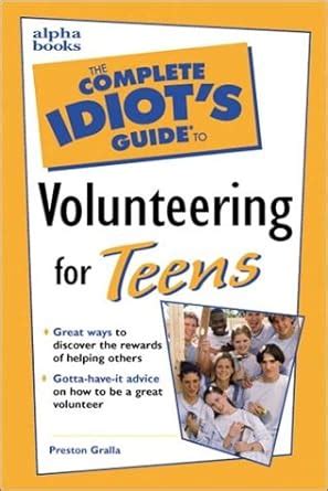 complete idiots guide to volunteering for teens Doc