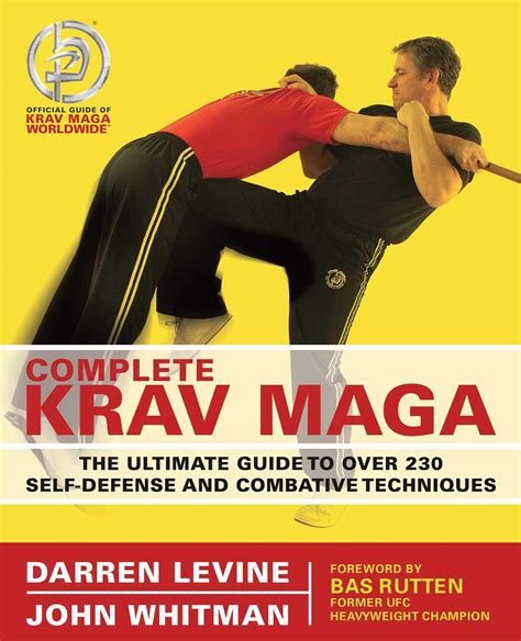 complete krav maga the ultimate guide to over 230 self defense and combative techniques Reader