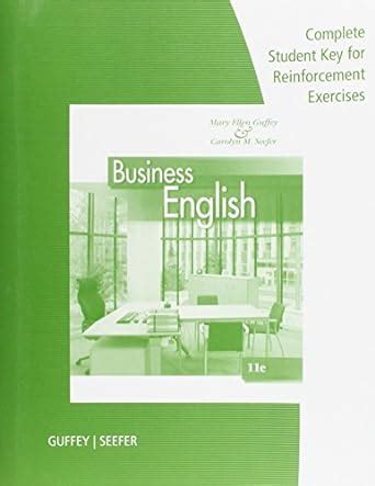 complete student key answers to reinforcement exercises for guffey or seefers business english 11th Epub