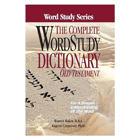 complete word study dictionary old testament word study series Doc