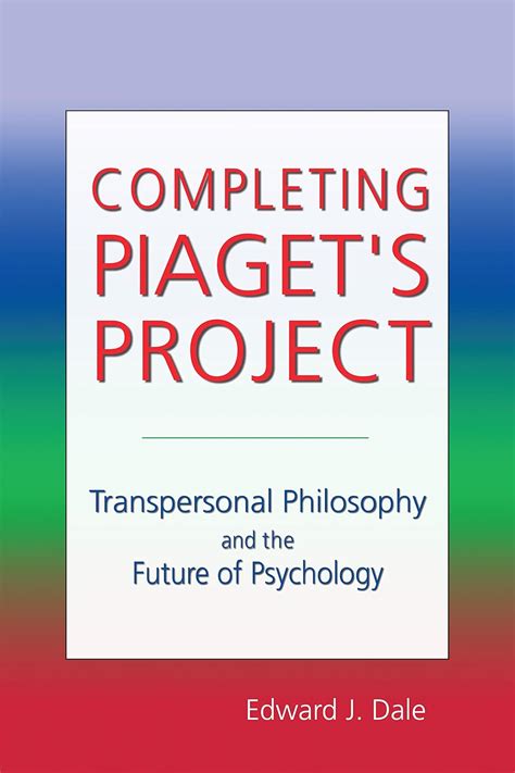 completing piagets project transpersonal philosophy and the future of psychology Kindle Editon