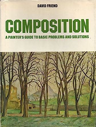 composition a painters guide to basic problems and solutions Reader