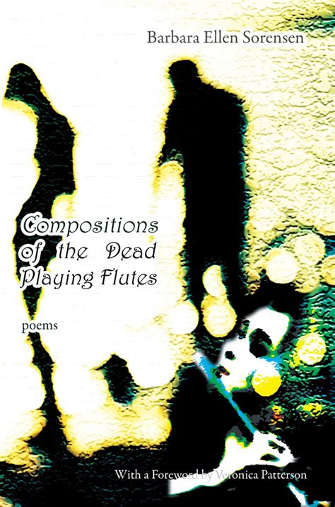 compositions of the dead playing flutes poems Reader