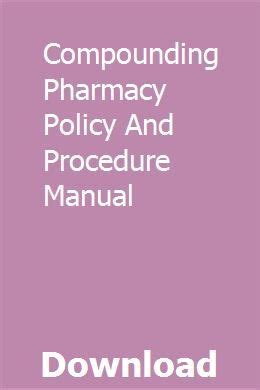 compounding pharmacy policy procedure manual Epub