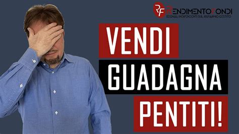 compra vendi guadagna e pentiti