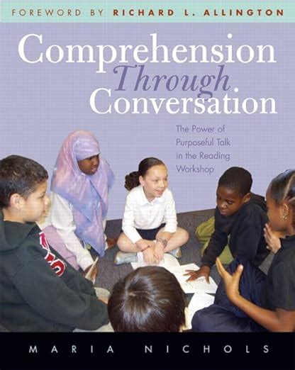 comprehension through conversation the power of purposeful talk in the reading workshop Epub