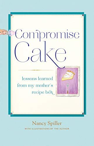 compromise cake lessons learned from my mothers recipe box Reader