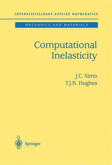 computational inelasticity interdisciplinary applied mathematics v 7 Epub