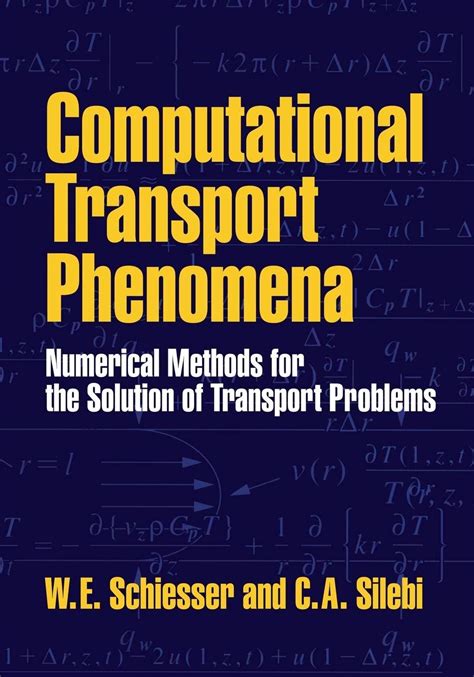 computational transport phenomena numerical methods for the solution of transport problems Doc