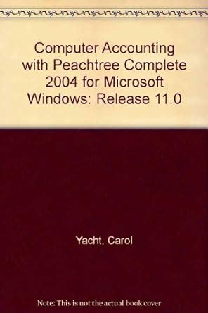 computer accounting with peachtree complete 2004 release 11 0 Kindle Editon