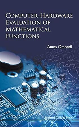 computer hardware evaluation mathematical functions omondi Kindle Editon