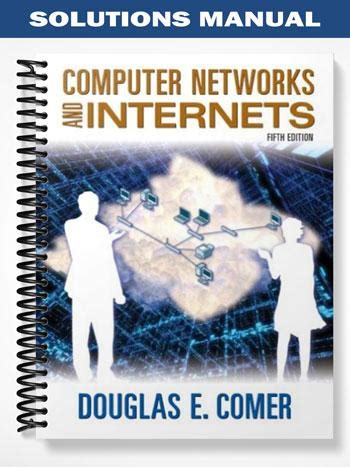 computer networks and internets 5th edition solutions PDF