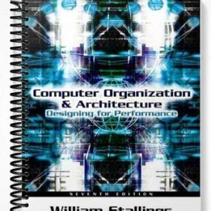 computer organization and architecture 7th edition solution manual Reader