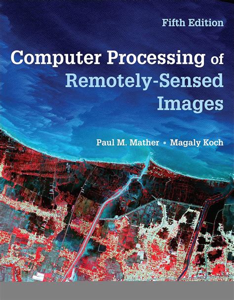 computer processing of remotely sensed images computer processing of remotely sensed images Reader