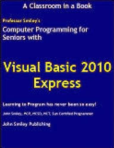 computer programming for seniors using visual c 2010 express Doc