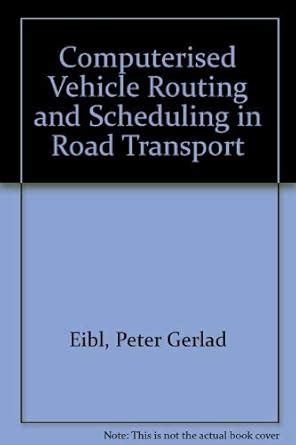 computerized vehicle routing and scheduling in road transport Doc