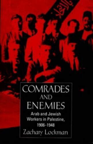 comrades and enemies arab and jewish workers in palestine 1906 1948 PDF