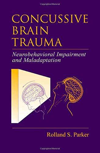 concussive brain trauma neurobehavioral impairment and maladaptation Doc