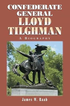 confederate general lloyd tilghman a biography Kindle Editon