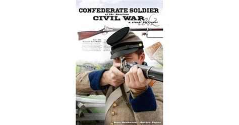 confederate soldier of the american civil war a visual reference Reader