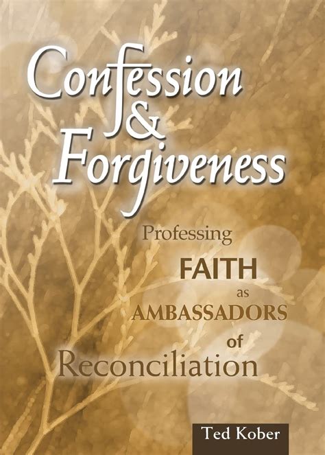 confession and forgiveness professing faith as ambassadors of reconciliation Kindle Editon