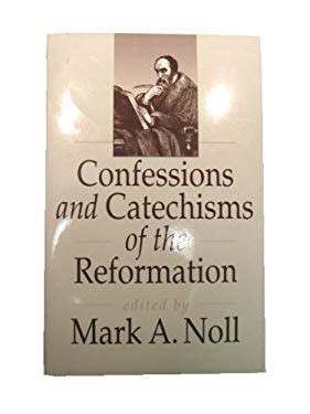 confessions and catechisms of the reformation Doc