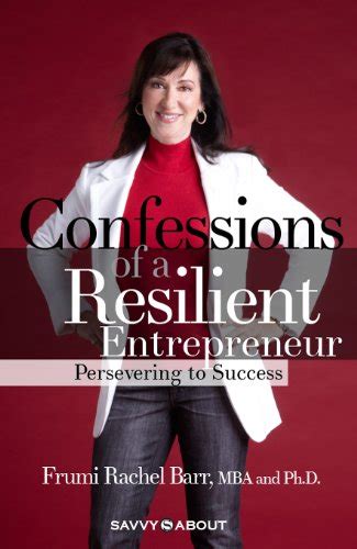 confessions of a resilient entrepreneur persevering to success PDF