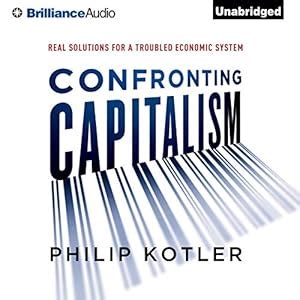 confronting capitalism real solutions for a troubled economic system Reader