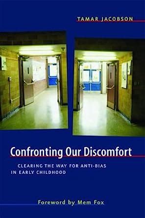 confronting our discomfort clearing the way for antibias in early childhood PDF