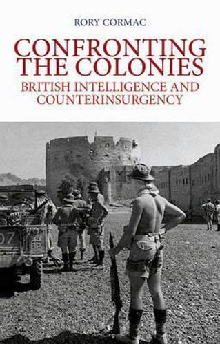 confronting the colonies british intelligence and counterinsurgency PDF