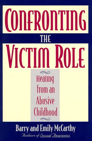 confronting the victim role healing from an abusive childhood PDF