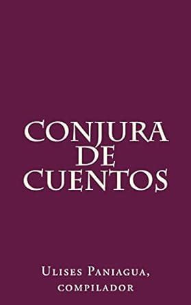 conjura cuentos spanish autores varios Reader