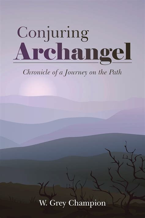 conjuring archangel chronicle of a journey on the path Kindle Editon