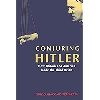 conjuring hitler how britain and america made the third reich Kindle Editon