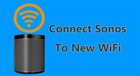 connect sonos to wifi