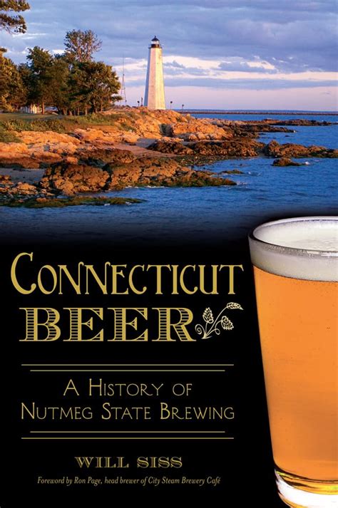 connecticut beer a history of nutmeg state brewing american palate Kindle Editon