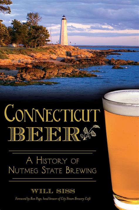 connecticut beer a history of nutmeg state brewing american palate Kindle Editon