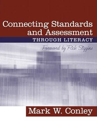 connecting standards and assessments through literacy with a foreword by rick stiggins Kindle Editon