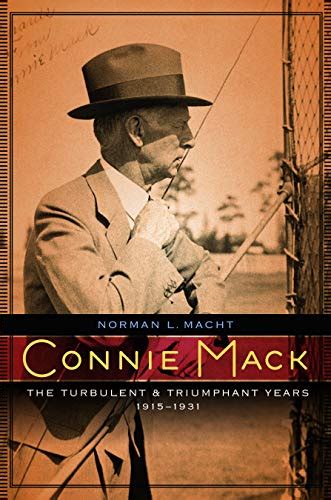 connie mack the turbulent and triumphant years 1915 1931 PDF