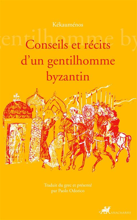 conseils r cits dun gentilhomme byzantin Reader