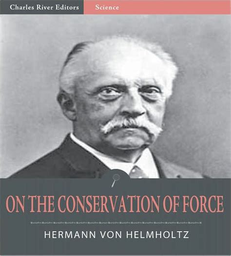 conservation force hermann von helmholtz Kindle Editon