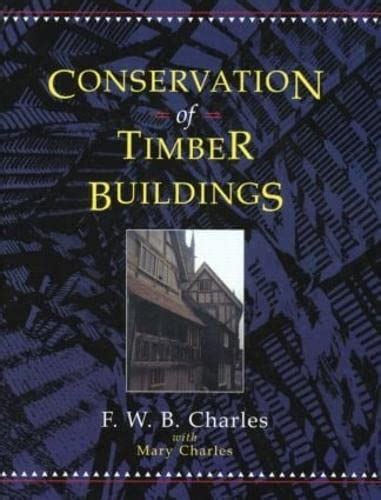 conservation timber buildings f w b charles Ebook Kindle Editon