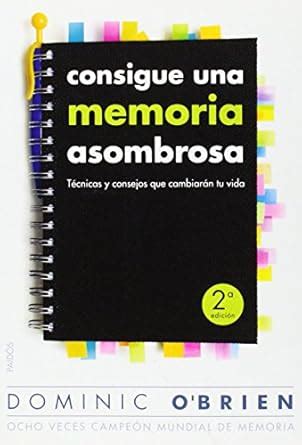 consigue una memoria asombrosa tecnicas y consejos que cambiaran tu vida divulgacion autoayuda Reader