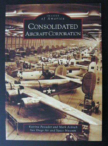 consolidated aircraft corporation images of america california Epub