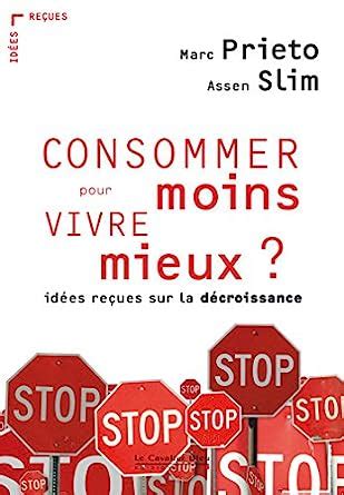 consommer moins pour vivre mieux ebook PDF