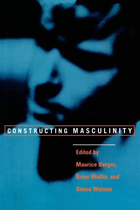 constructing masculinity discussion in contemporary culture Kindle Editon