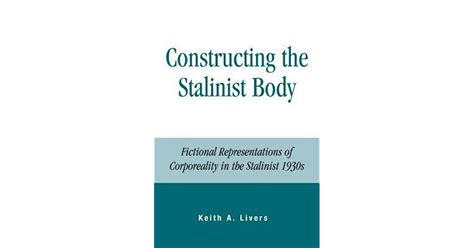 constructing the stalinist body constructing the stalinist body Kindle Editon