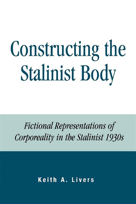 constructing the stalinist body constructing the stalinist body Kindle Editon