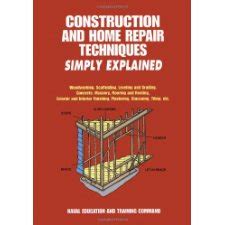 construction and home repair techniques simply explained Reader